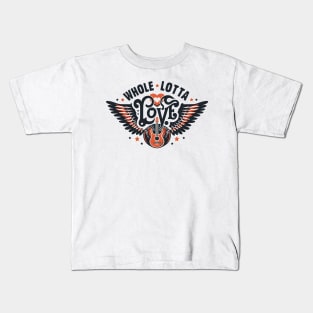 Whole lotta love Kids T-Shirt